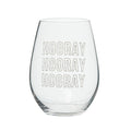Hooray Hooray Hooray Wine Glass