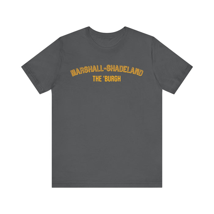 Marshall-Shadeland - The Burgh Neighborhood Series - Unisex Jersey Short Sleeve Tee T-Shirt - YinzerShop