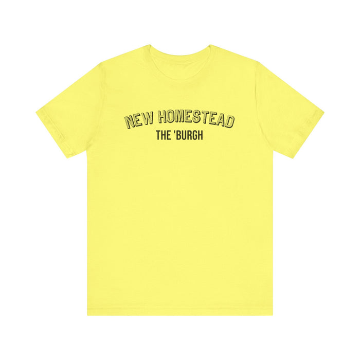 New Homestead - The Burgh Neighborhood Series - Unisex Jersey Short Sleeve Tee T-Shirt - YinzerShop