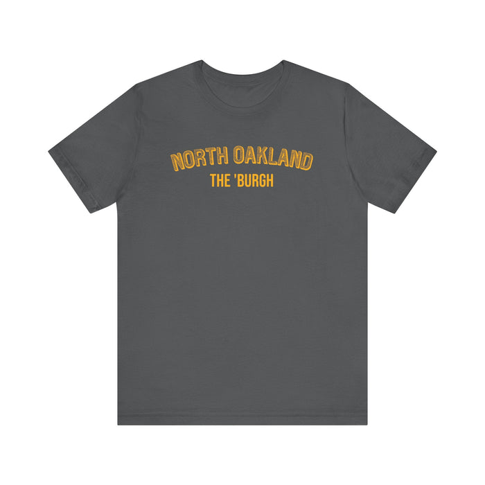 North Oakland - The Burgh Neighborhood Series - Unisex Jersey Short Sleeve Tee T-Shirt - YinzerShop