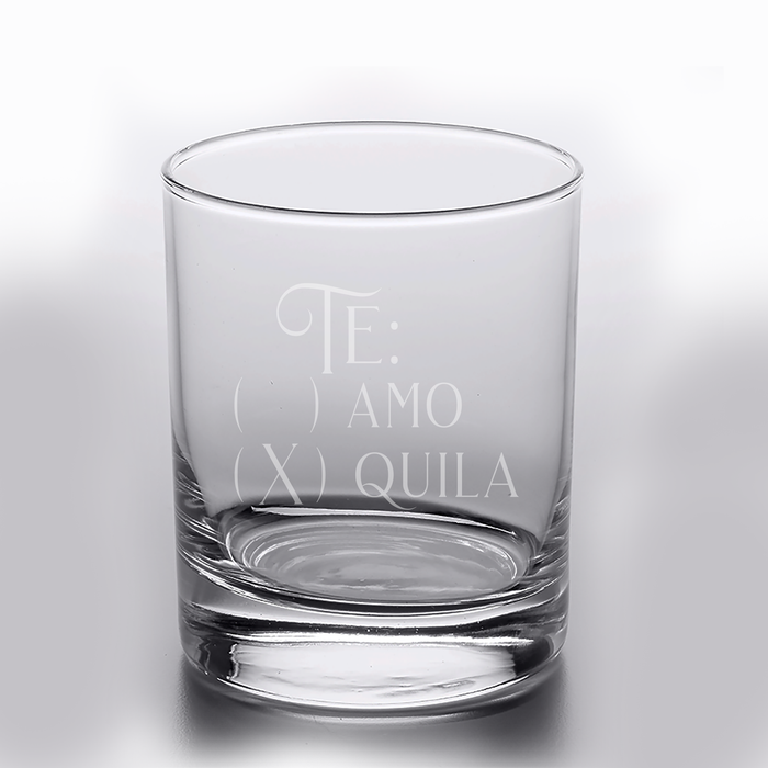 Te: Amo / Te: Quila - 10oz Straight-Up Rocks Glass