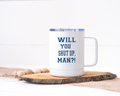 Will You Shut Up, Man? Stainless Steel Travel Mug